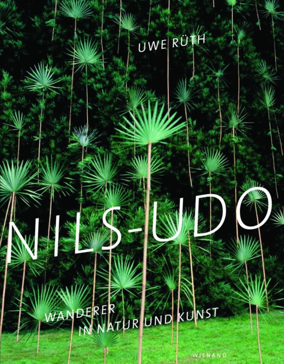 Nils-Udo Wanderer in Kunst und Natur Wienand Verlag Uwe Rüth