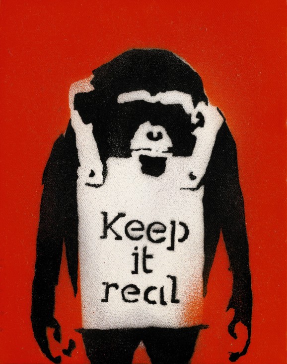 "Keep it real" von Banksy