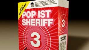 Musik-CD: "Pop ist Sheriff 3": So sieht sie aus, die Hülle jener CD, die unter denjenigen, die noch niemand gehört hat, wohl am meisten besprochen wurde.