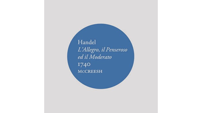 Musik: Händels Komposition "L'Allegro, il Penseroso ed il Moderato", herausgebracht von Paul McCreesh.