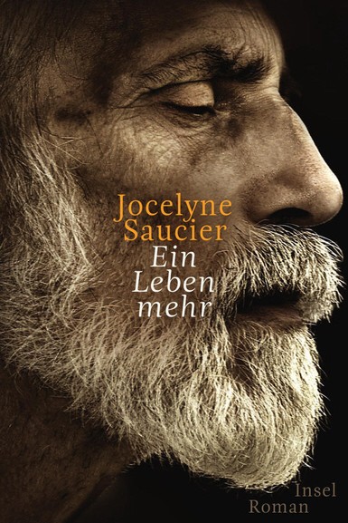 Kanadischer Roman: Jocelyn Saucier: Ein Leben mehr. Roman. Aus dem Französischen von Sonja Finck. Insel Verlag bei Suhrkamp, Berlin 2015. 192 Seiten, 19,95 Euro. E-Book 16,99 Euro.