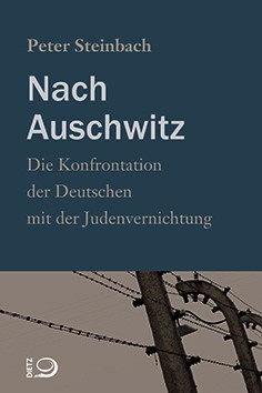 NS-Vergangenheit: Peter Steinbach, Nach Auschwitz. Die Konfrontation der Deutschen mit der Judenvernichtung. Dietz-Verlag 2015, 108 Seiten, 14,90 Euro. Als E-Book: 12,99 Euro.