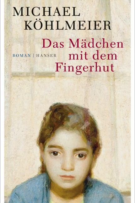 Deutsche Gegenwart: Michael Köhlmeier: Das Mädchen mit dem Fingerhut. Roman. Carl Hanser Verlag, München 2016. 144 Seiten, 18,90 Euro. E-Book 14,99 Euro.