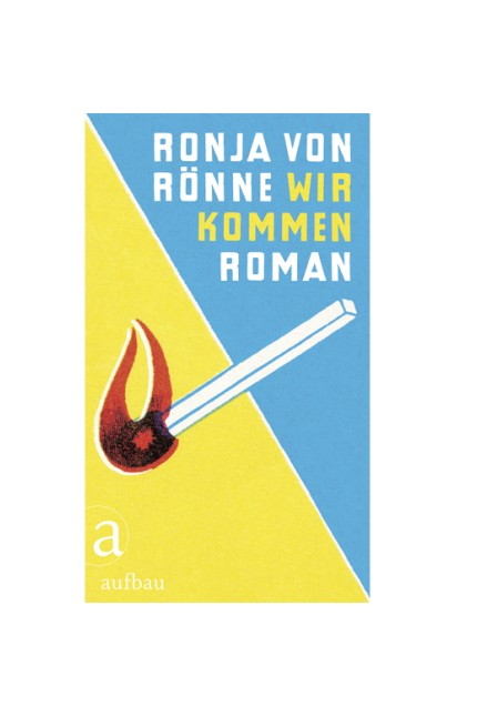 Debütroman von Ronja von Rönne: Ronja von Rönne: Wir kommen. Roman. Aufbau Verlag, Berlin 2016. 208 Seiten, 18,95 Euro. E-Book 14,99 Euro.