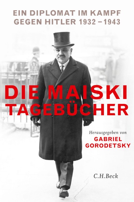 Zweiter Weltkrieg: Gabriel Gorodetsky (Hg.): Die Maiski-Tagebücher. Ein Diplomat im Kampf gegen Hitler 1932-1943. Verlag C.H. Beck München 2016, 896 Seiten, 34,95 Euro.