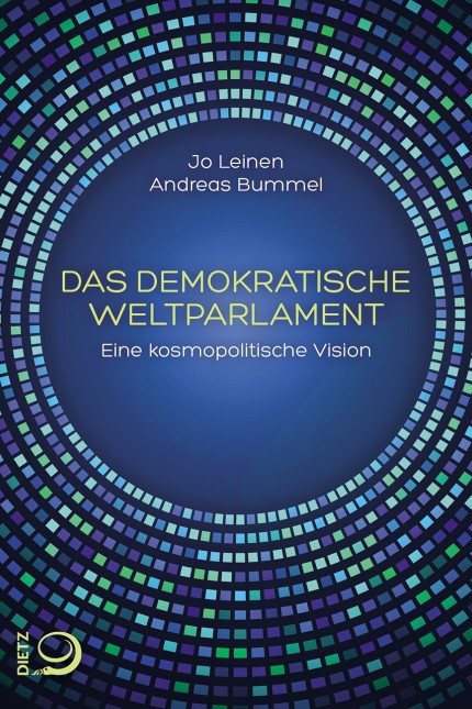 Jo Leinen / Andreas BummelDAS DEMOKRATISCHE WELTPARLAMENT