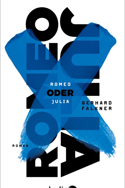 Gegenwartsliteratur: Gerhard Falkner: Romeo oder Julia. Roman. Berlin Verlag, Berlin 2017. 270 Seiten, 22 Euro. E-Book 18,99 Euro.