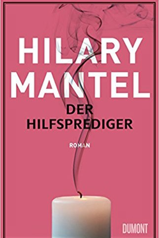 Religionsroman: Hilary Mantel: Der Hilfsprediger. Roman. Aus dem Englischen von Werner Löcher-Lawrence. DuMont Verlag, Köln 2017. 205 Seiten, 23 Euro. E-Book 18,99 Euro.