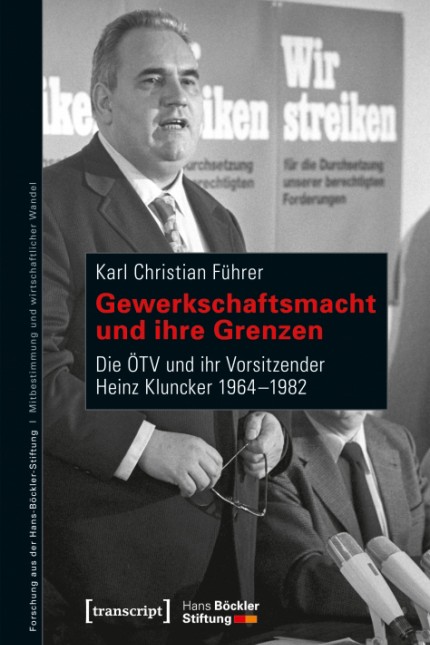 Karl Christian Führer
Gewerkschaftsmacht und ihre Grenzen