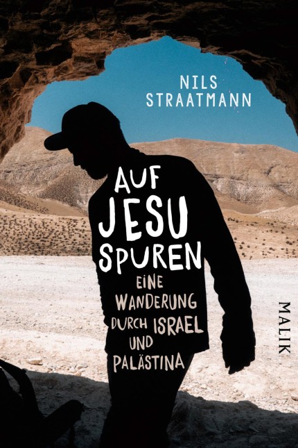 Naher Osten: Nils Straatmann: Auf Jesu Spuren. Eine Wanderung durch Israel und Palästina. Malik Verlag, München 2017. 304 Seiten, 16 Euro. E-Book 14,99 Euro.