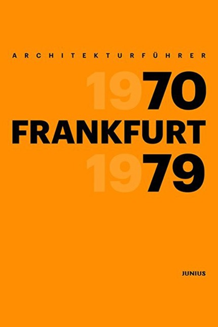 Architektur: Wilhelm E. Opatz/ Freunde Frankfurts (Hrsg.): Architekturführer Frankfurt 1970-1979. Junius Verlag, Hamburg 2018. 208 Seiten, mit 76 farbigen Abbildungen, 44 Euro.