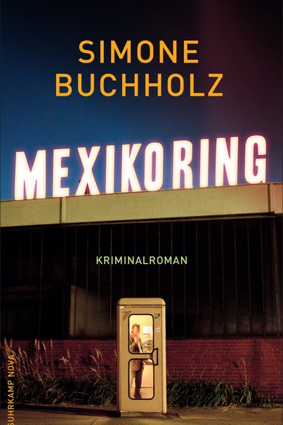 Neue Taschenbücher: Simone Buchholz: Mexikoring. Suhrkamp Verlag, Berlin 2018. 250 Seiten, 14, 95 Euro.