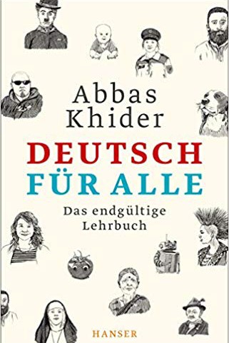 Sprachkritik: Abbas Khider: Deutsch für alle. Das endgültige Lehrbuch. Carl Hanser Verlag, München 2019. 123 Seiten, 14 Euro.