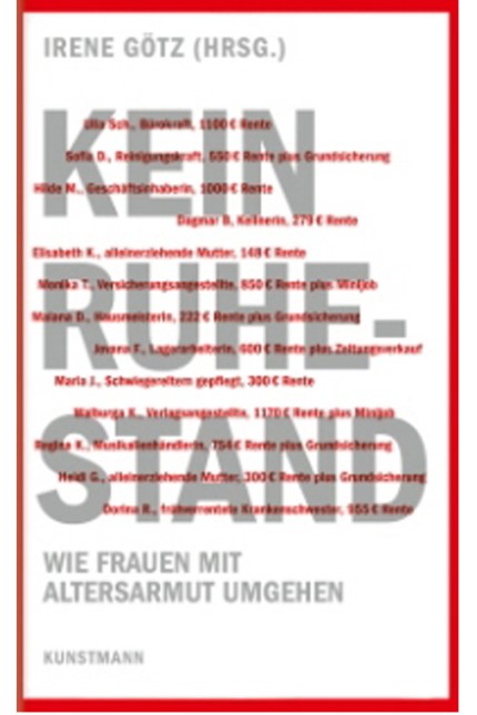 Debatte: Irene Götz (Hrsg.):  Kein Ruhestand – Wie Frauen mit Altersarmut umgehen. Verlag Antje Kunstmann, München 2019. 320 Seiten, 20 Euro.