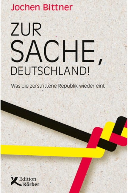Deutschland: Jochen Bittner: Zur Sache, Deutschland. Was die zerstrittene Republik wieder eint. Edition Körber, Hamburg 2019. 272 Seiten, 18 Euro. E-Book: 13,99 Euro.