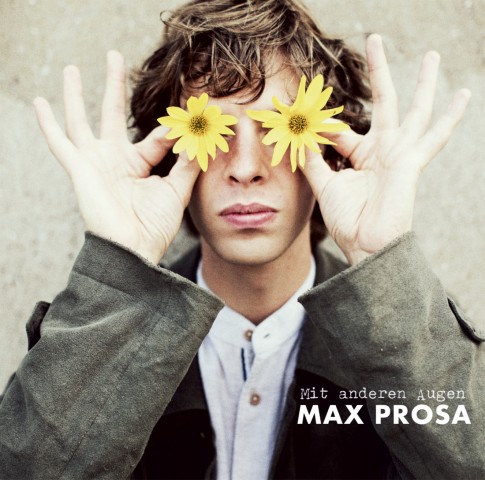 Max Prosa - ´Mit anderen Augen"
