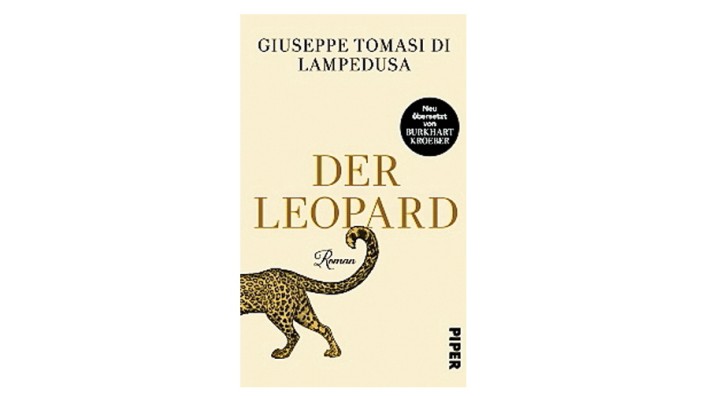 "Der Leopard": Giuseppe Tomasi di Lampedusa: Der Leopard. Roman. Aus dem Italienischen von Burkhart Kroeber. Piper Verlag, München 2019. 400 Seiten, 24 Euro.