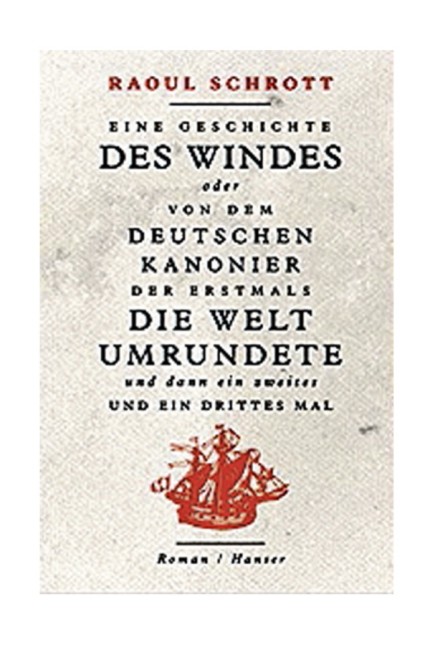 Seemannsgarn: Raoul Schrott: Eine Geschichte des Windes. Roman. Carl Hanser Verlag, München 2019. 324 Seiten, 26 Euro.