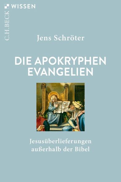 Neue Taschenbücher: Jens Schröter: Die apokryphen Evangelien. C. H. Beck Verlag, München 2020. 128 Seiten, 9,95 Euro.