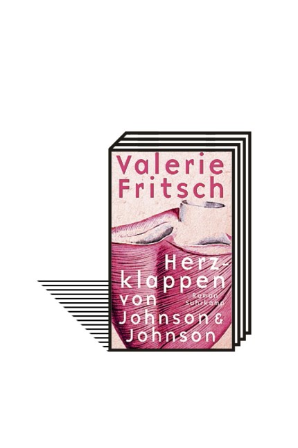 Parallel-Universum: Valerie Fritsch:  Herzklappen von Johnson & Johnson. Roman. Suhrkamp Verlag, Berlin 2020. 174 Seiten, 22 Euro.