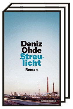 Bildungsaufsteiger I: Deniz Ohde: Streulicht. Roman. Suhrkamp Verlag, Berlin 2020. 291 Seiten, 22 Euro.