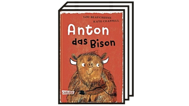 Lust auf Lesen: Lou Beauchesne/ Kate Chappell: Anton das Bison. Aus dem Französischen von Maja von Vogel. Carlsen, 2020. 48 Seiten, 9 Euro.