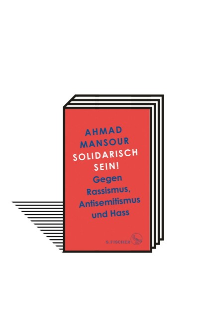 Islamkritik in Deutschland: Ahmad Mansour: Solidarisch sein! Gegen Rassismus, Antisemitismus und Hass. Fischer-Verlage, Frankfurt 2020. 128 Seiten, 12 Euro.