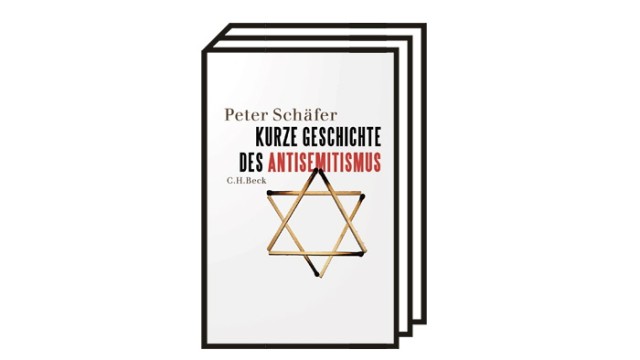 Bücher des Monats: Peter Schäfer: Kurze Geschichte des Antisemitismus. Verlag C.H. Beck, München 2020. 335 Seiten, 26,95 Euro.