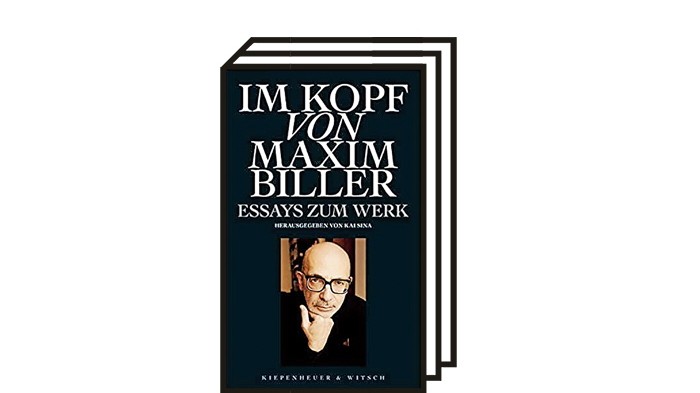30 Jahre Maxim Biller: Im Kopf von Maxim Biller. Essays zum Werk. Hg. v. Kai Sina, Mitarbeit von Tanita Kraaz. Kiepenheuer & Witsch, Köln 2020. 412 Seiten, 24 Euro.