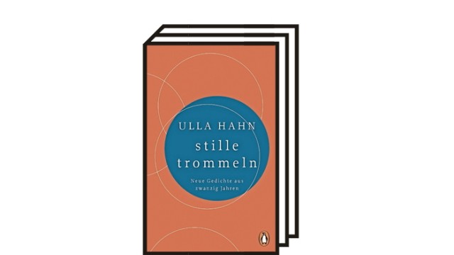 Gedichte von Ulla Hahn: "stille trommeln": Ulla Hahn: stille trommeln. Neue Gedichte aus zwanzig Jahren. Penguin, München 2021. 208 Seiten, 20 Euro.