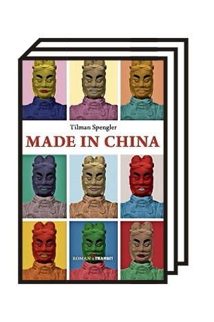 Roman "Made in China" von Tilman Spengler: Tilman Spenglers neuer Roman ist eine böse Satire.
