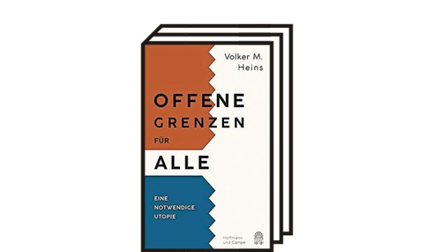 Immigration: Volker M. Heins: Offene Grenzen für alle - Eine notwendige Utopie. Hoffmann und Campe, Hamburg 2021. 223 Seiten, 22 Euro.