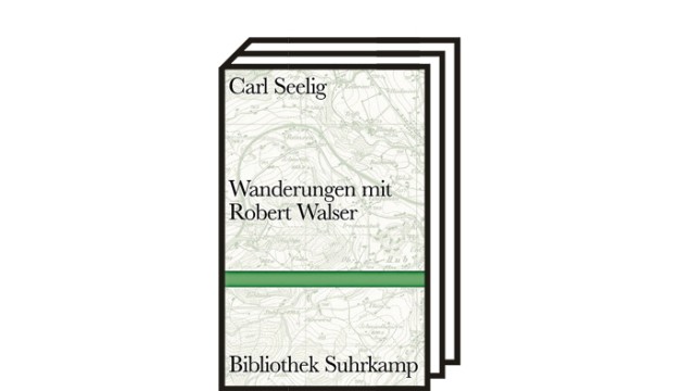 "Wanderungen mit Robert Walser": Carl Seelig: Wanderungen mit Robert Walser. Herausgegeben von Lukas Gloor, Reto Sorg und Peter Utz. Suhrkamp Verlag, Berlin 2021. 256 Seiten, 22 Euro.