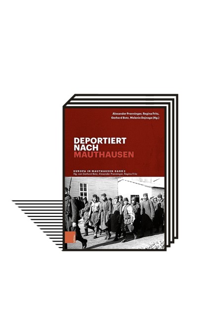 KZ Mauthausen: Alexander Prenninger, Regina Fritz, Gerhard Botz, Melanie Dejnega (Hg.): Deportiert nach Mauthausen (Band 2). Böhlau- Verlag, Wien 2021. 711 Seiten, 45 Euro.