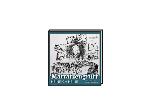 Hörbuch: Heinrich Heines "Matratzengruft": Heinrich Heine: Matratzengruft. Sprecher: Anette Daugardt und Uwe Neumann. 75 Minuten, 15 Euro. Vocalbar-Verlag, Berlin 2021.