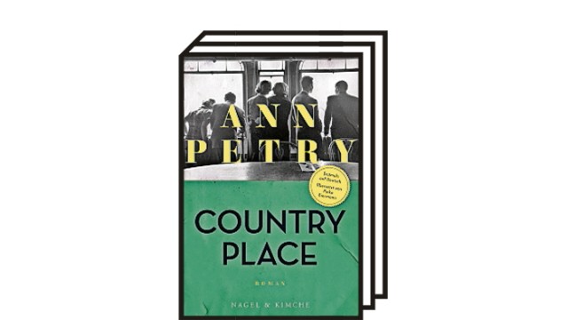 Afroamerikanische Literatur von Ann Petry: Ann Petry: Country Place. Roman. Aus dem Englischen von Pieke Biermann. Mit einem Nachwort von Farah Jasmine Griffin. Nagel & Kimche. München 2021. 296 Seiten.
