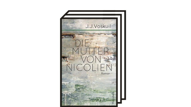 J. J. Voskuil: "Die Mutter von Nicolien": J. J. Voskuil: Die Mutter von Nicolien. Roman. Aus dem Niederländischen von Gerd Busse. Wagenbach, Berlin 2021. 256 Seiten, 23 Euro.