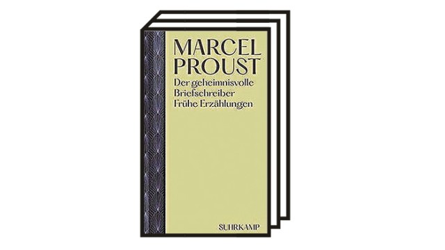 150 Jahre Marcel Proust: Marcel Proust: Der geheimnisvolle Briefschreiber. Frühe Erzählungen. Aus dem Französischen von Bernd Schwibs. Suhrkamp, Berlin 2021. 174 Seiten, 24 Euro.