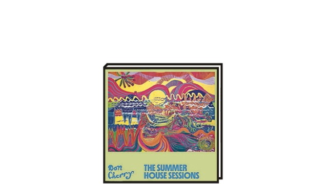 Jazzkolumne: Don Cherry: "Summer House Sessions"
