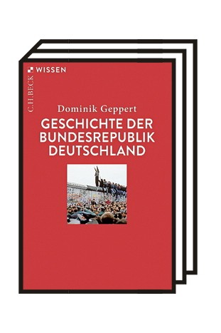 Bundesrepublik: Dominik Geppert: Geschichte der Bundesrepublik Deutschland. Verlag C.H. Beck, München 2021. 128 Seiten, 9,95 Euro.