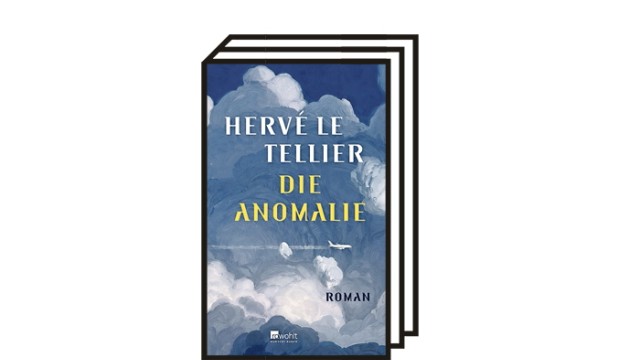 Hervé le Tellier: "Die Anomalie": Hervé Le Tellier: Die Anomalie. Roman. Aus dem Französischen von Jürgen und Romy Ritte. Rowohlt, Hamburg 2021. 352 Seiten, 22 Euro.