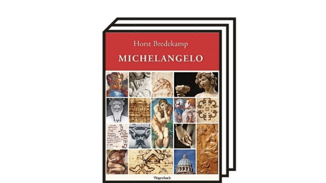 Kunstgeschichte: Horst Bredekamp: Michelangelo. Klaus Wagenbach Verlag, Berlin 2021. 816 S., 89 Euro.