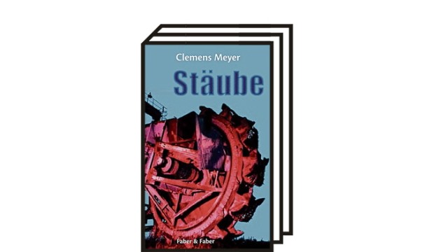 Clemens Meyers Buch "Stäube": Clemens Meyer: Stäube. Drei Erzählungen und ein Nachsatz. Mit Fotografien von Bertram Kober. Faber & Faber, Leipzig 2021. 128 Seiten, 22 Euro.