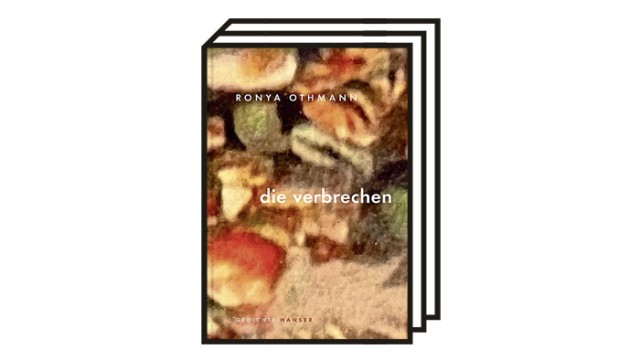 Ronya Othmanns Lyrikdebüt "die verbrechen": Ronya Othmann: die verbrechen. Gedichte. Carl Hanser Verlag, München 2021. 112 Seiten, 20 Euro.