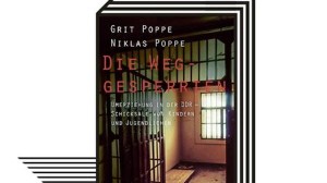 Bücher des Monats: Grit und Niklas Poppe: Die Weggesperrten. Umerziehung in der DDR - Schicksale von Kindern und Jugendlichen. Propyläen-Verlag, Berlin 2021. 416 Seiten, 22 Euro.