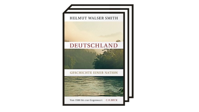 Sachbuch von Helmut Walser Smith: Helmut Walser Smith: Deutschland. Geschichte einer Nation. Aus dem Englischen von Andreas Wirthensohn. Verlag C.H. Beck, München 2021. 667 Seiten, 34 Euro.