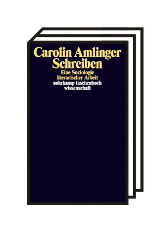 "Schreiben. Eine Soziologie literarischer Arbeit" von Carolin Amlinger: Carolin Amlinger: Schreiben. Eine Soziologie literarischer Arbeit. Suhrkamp, Berlin 2021. 787 Seiten, 32 Euro.