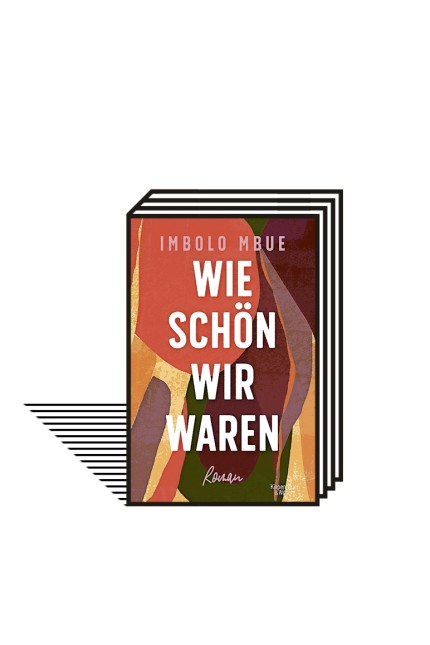 Bücher des Monats: Imbolo Mbue: Wie schön wir waren. Roman. Aus dem Amerikanischen von Maria Hummitzsch. Kiepenheuer & Witsch, Köln 2021. 444 Seiten, 23 Euro.