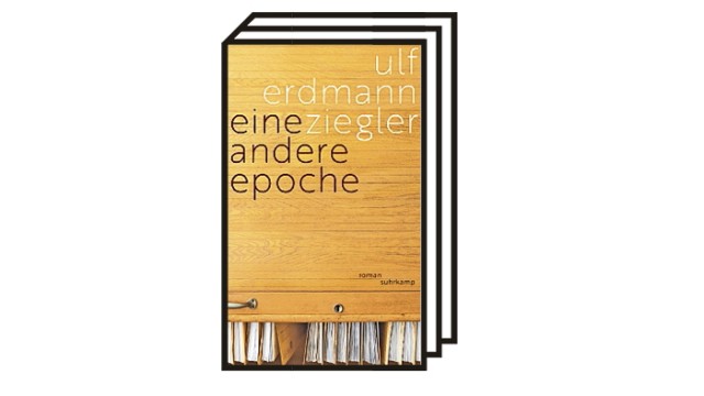 Ulf Erdmann Zieglers Roman "Eine andere Epoche": Ulf Erdmann Ziegler: Eine andere Epoche. Roman. Suhrkamp Verlag, Berlin 2021. 254 Seiten, 24 Euro.