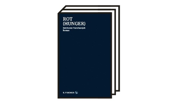 Senthuran Varatharajahs Roman "Rot (Hunger)": Senthuran Varatharajah: Rot (Hunger). Roman. S. Fischer Verlag, Frankfurt/Main 2022. 128 Seiten. 23 Euro.